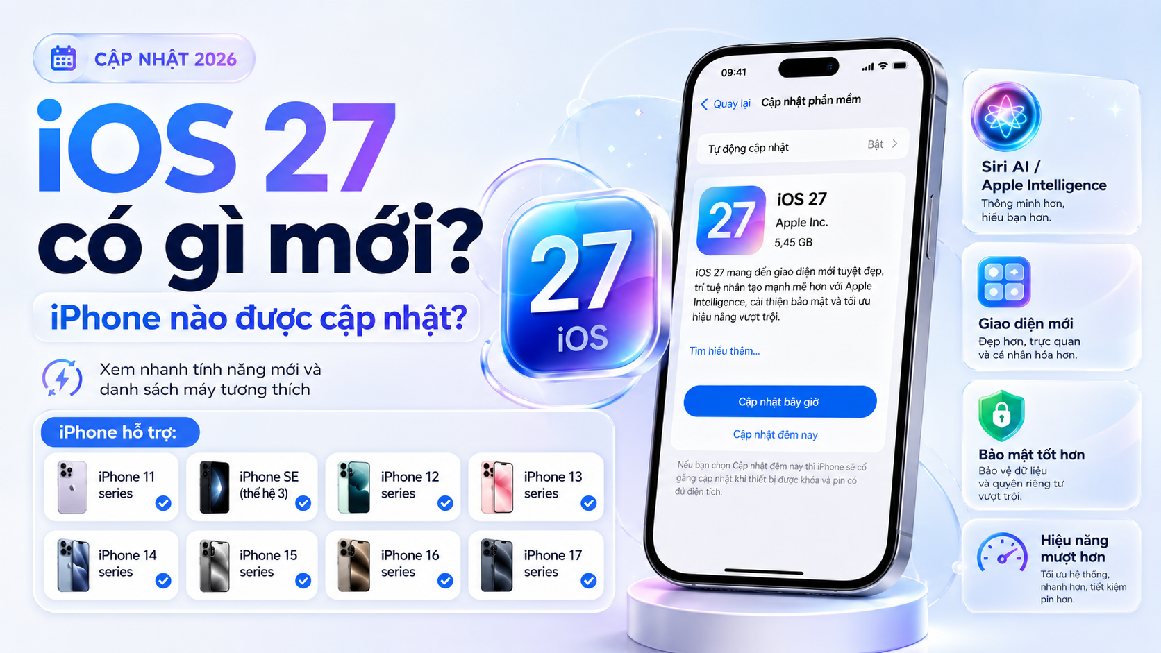 iOS 27 có gì mới? iPhone nào được cập nhật?