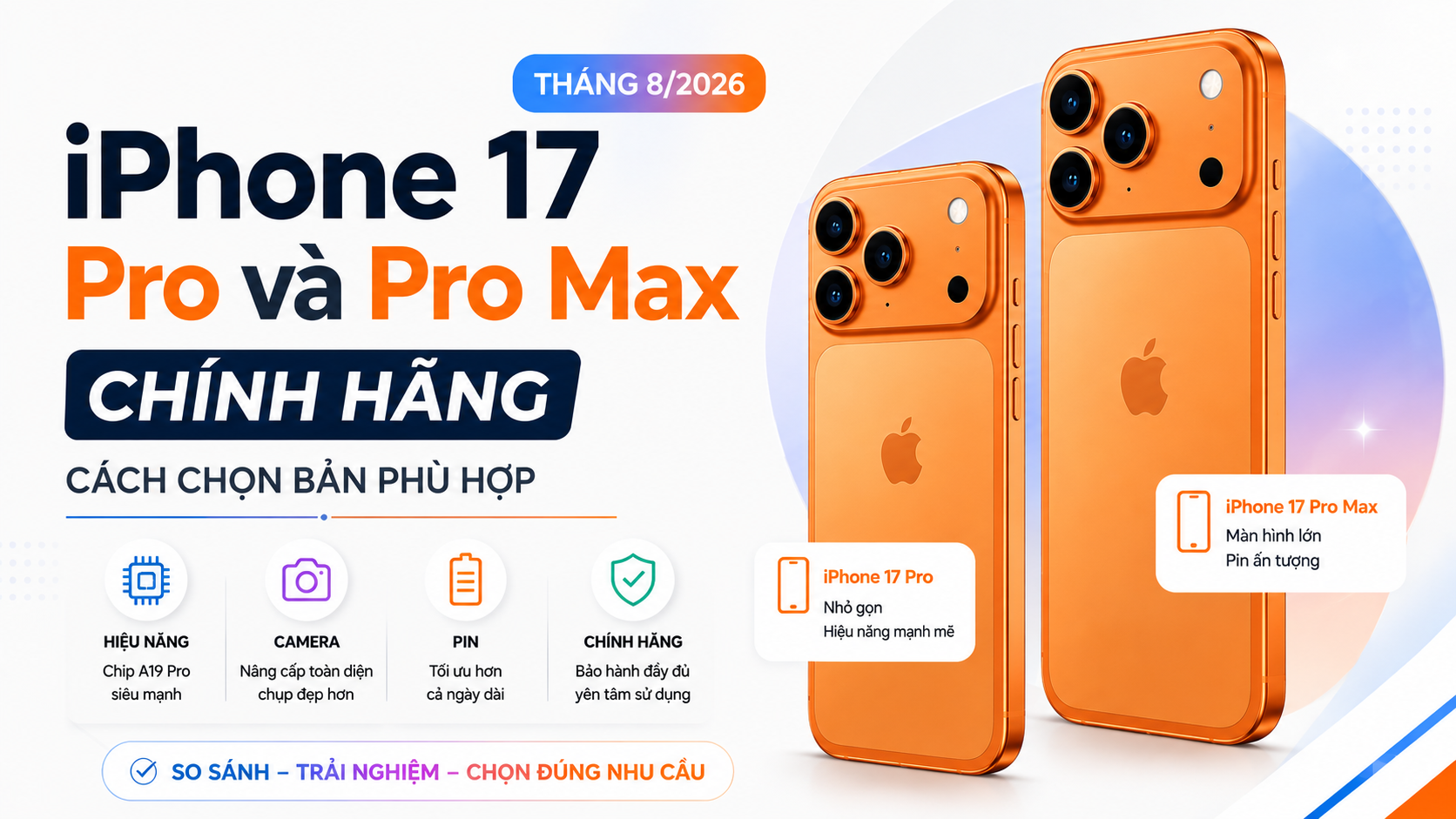 iPhone 17 Pro và Pro Max chính hãng tháng 8/2026: Cách chọn bản phù hợp